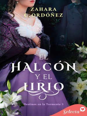 cover image of El halcón y el lirio (Destinos en la tormenta 3)